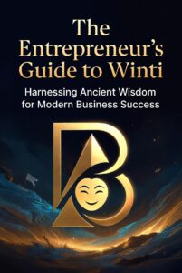 Book cover for The Entrepreneur’s Guide to Winti – Harnessing Ancient Wisdom for Modern Business Success, featuring the Bakroe Spirit logo with Winti pantheon symbolism